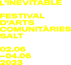 L'inevitable, festival d'arts comunitàries de Salt